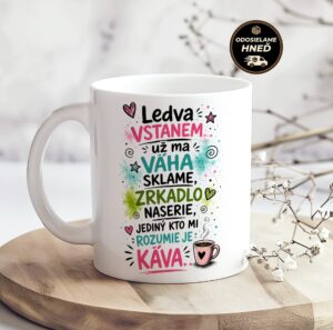 Hrnček Ledva vstanem, už ma váha sklame