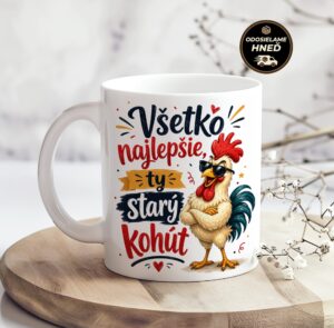 Hrnček Všetko najlepšie, ty starý kohút