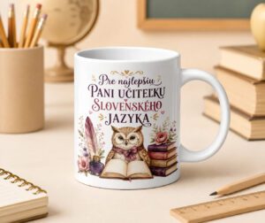 Hrnček Pre najlepšiu pani učiteľku slovenského jazyka