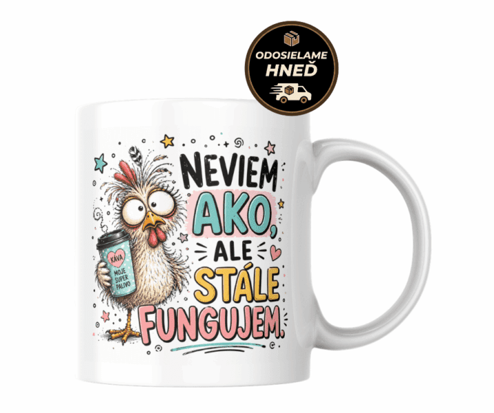 Hrnček – Neviem ako, ale stále fungujem