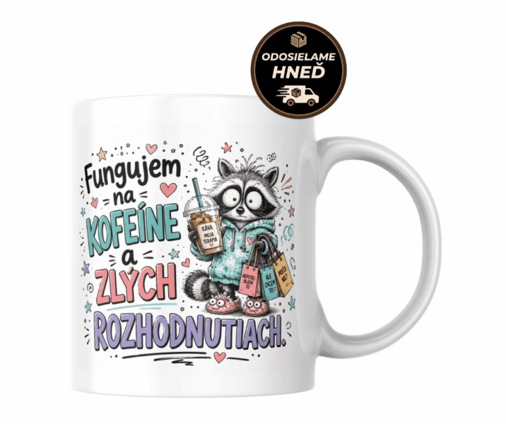 Hrnček – Fungujem na kofeíne a zlých rozhodnutiach