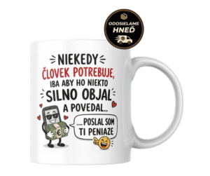 Domov 18 Hrnček – Poslal som ti peniaze