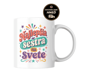 Domov 8 Hrnček pre sestru – Najlepšia sestra na svete