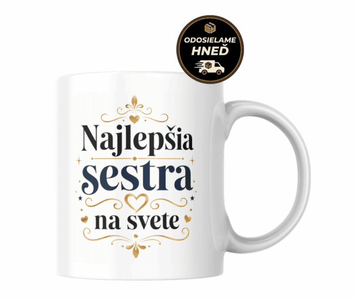 Hrnček pre sestru – Najlepšia sestra na svete elegant