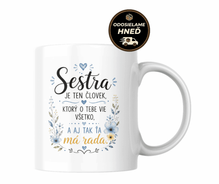 Hrnček pre sestru – A aj tak ťa má rada