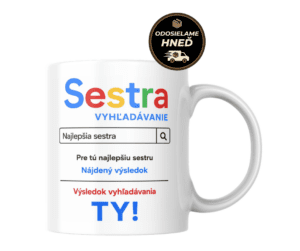 Domov 16 Hrnček pre sestru – Vyhľadávanie najlepšej sestry