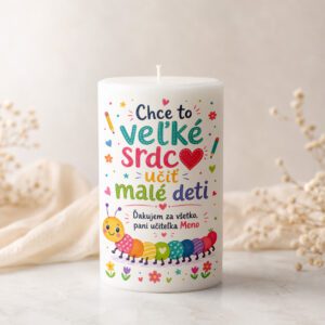 Sviečka pre pani učiteľku – Chce to veľké srdce učiť malé deti