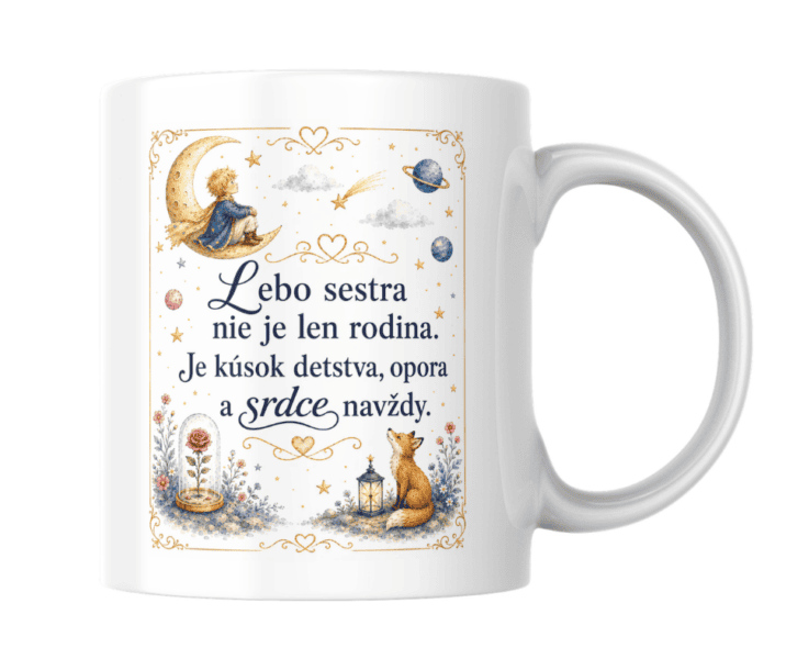 Hrnček Lebo sestra nie je len rodina – kolekcia Malý princ