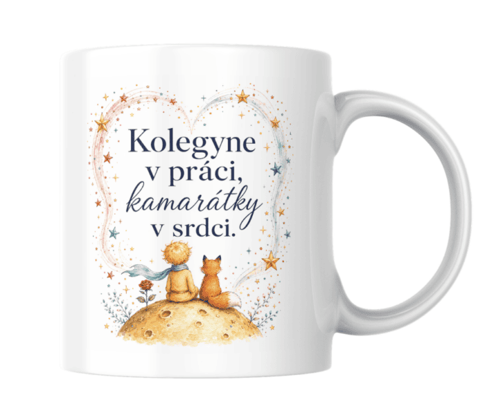 Hrnček malý princ - Kolegyne v práci, kamarátky v srdci.